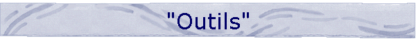 "Outils"